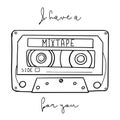 Cartoon style vector illustration with an old school cassette tape and I Have A Mixtape For You handwritten phrase