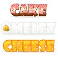 Cartoon text name words omelette, cheese and cake. Stylized text