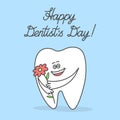 Cartoon tooth holding a flower and wishing a Happy Dentist`s Day