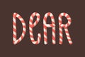 Cartoon vector illustration Christmas Candy Cane. Hand drawn font. Actual Creative Holidays sweet alphabet and word DEAR