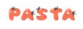 Cartoon vector illustration tomatos ABC. Hand drawn font with vegan food and word PASTA. Actual Creative art vegetarian alphabet