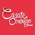 Casate Conmigo, Marry Me spanish text, proposal vector lettering design