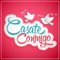 Casate Conmigo - Marry Me spanish text