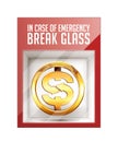 In case of emergency break glass