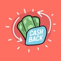 Cash back hand drawn banknotes icon. Cash back or money refund label. Royalty Free Stock Photo