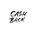 Cash Back. Hand drawn vector lettering. Modern dry brush calligraphy. Handwritten quote. Printable phrase. Royalty Free Stock Photo