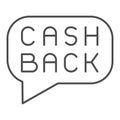 Cash back message thin line icon. Cashback badge, savings popup buble symbol, outline style pictogram on white Royalty Free Stock Photo