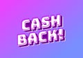 Cash back. Text effect in eye catching colors and 3D look