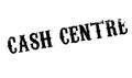 Cash Centre rubber stamp