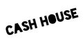 Cash House rubber stamp