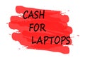 Cash for laptops banner Royalty Free Stock Photo