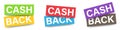 Cashback banner set on white background. Isolated cash back poster collection. Money back guarantinee in rectangle shapes. Refund