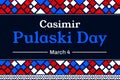 Casimir Pulaski Day is observed in illness state every year, background design in patriotic color with shapes and typography