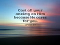 Cast all your anxiety on Him because He cares for you. Bible Verse: 1 Peter 5:7 On soft pink and blue colorful sunset sunrise sky