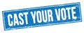 CAST YOUR VOTE text on blue grungy rectangle stamp