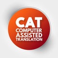 CAT - Computer Assisted Translation acronym, technology concept background Royalty Free Stock Photo