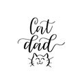 Cat Dad hand-drawn pet lover doodle. Cute print Royalty Free Stock Photo