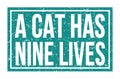 A CAT HAS NINE LIVES, words on blue rectangle stamp sign