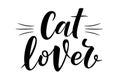 Cat lover handwritten sign. Modern brush lettering. Cute slogan about cat Royalty Free Stock Photo