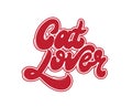 Cat lover. Vector handwritten lettering . Royalty Free Stock Photo