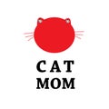 Cat Mom text with cat silhouette. Happy Mother`s Day greeting card Royalty Free Stock Photo