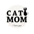 Cat Mom text with cute black cat. Happy Mother`s Day greeting card Royalty Free Stock Photo