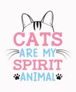 Cat Are My Spirit Animal T-Shirt Design Vector Royalty Free Stock Photo