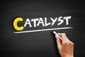 Catalyst text on blackboard Royalty Free Stock Photo