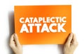 Cataplectic Attack - sudden loss of muscle tone while a person is awake leads to weakness and a loss of voluntary muscle control,