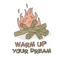 Catchy dream slogan on campfire background. Royalty Free Stock Photo