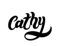Cathy. Woman`s name. Hand drawn lettering