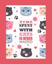 Cats funny poster, vector illustration. Cute animals, quote time spent with cats is never wasted. Wall decoration design