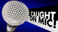 Caught on Microphone Interview Talk Words Royalty Free Stock Photo