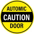 Caution automatic door attention on white background. Caution automatic door sign. Caution board with message caution automatic Royalty Free Stock Photo