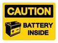 Caution Battery Inside Symbol Sign, Vector Illustration, Isolated On White Background Label .EPS10