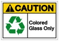 Caution Colored Glass Only Symbol Sign ,Vector Illustration, Isolate On White Background Label .EPS10