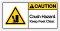 Caution Crush Hazard Keep Feet Clear Symbol Sign, Vector Illustration, Isolate On White Background Label .EPS10