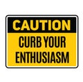 Caution curb your enthusiasm warning sign