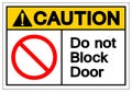 Caution Do Not Block Door Symbol Sign ,Vector Illustration, Isolate On White Background Label .EPS10