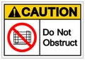 Caution Do Not Obstruct Symbol Sign, Vector Illustration, Isolate On White Background Label .EPS10