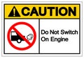Caution Do Not Switch On Engine Symbol Sign, Vector Illustration, Isolate On White Background Label .EPS10