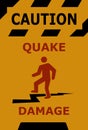 Caution earthquake damage sign