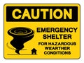 Caution Emergency Shelter For Hazardous Werther Condition Symbol Sign, Vector Illustration, Isolate On White Background Label . Royalty Free Stock Photo