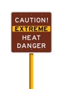 Caution Extreme Heat Danger road sign