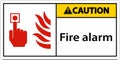 Caution Fire Alarm Sign On White Background Royalty Free Stock Photo