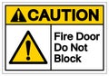 Caution Fire Door Do Not Block Symbol Sign ,Vector Illustration, Isolate On White Background Label .EPS10