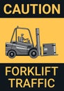 Caution. Forklift traffic.