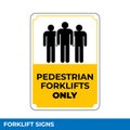Caution Forklifts Prohibited In Pedestrian Areas Symbol Sign, Pedestrian Only, Easy To Use And Print Design Templates