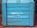 Caution, fragile glass