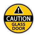 Caution, glass door. Circle warning sign with text. Sticker